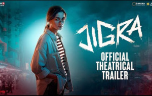 Jigra Movie Trailer: Alia Bhatt and Vedang Raina Steal the Spotlight in a Gripping Tale!